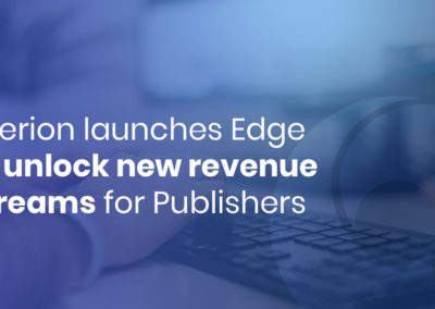 Azerion launches Edge to unlock new revenue streams for Publishers