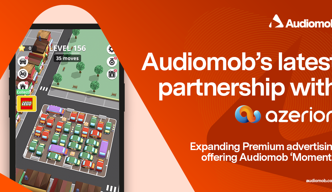 Azerion Expands Premium Advertising Offering with Audiomob Moments