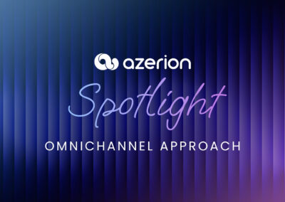 Azerion Spotlight : Omnichannel Approach