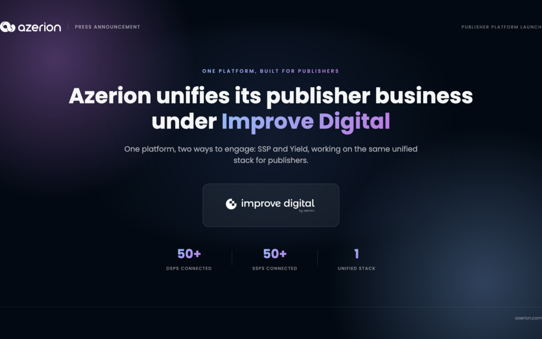 Azerion Unifies Its Publisher Supply Business Under Improve Digital, Launching a Full-Circle Solution for Publishers